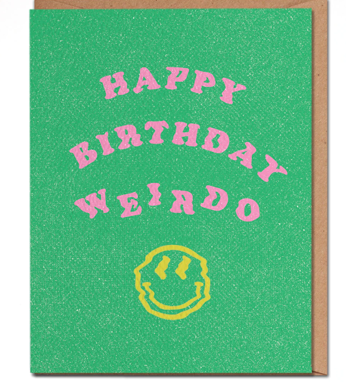 Happy Birthday Weirdo - Funny Trippy Birthday Card